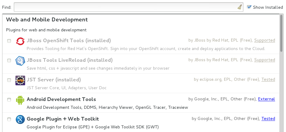 To view installed plug-ins, select the Show Installed check box. The installed plug-ins are listed in the table as disabled.