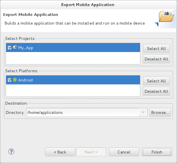 From the Select Projects list, select the check boxes of one or more workspace projects to be exported. From the Select Platforms list, select the check boxes of one or more operating systems for which you want to export the selected project. In the Directory field, type the path to which the projects are to be exported or click Browse to navigate to the location.